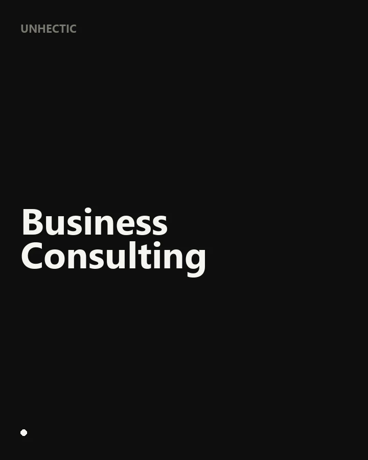 Business consulting services by Unhectic